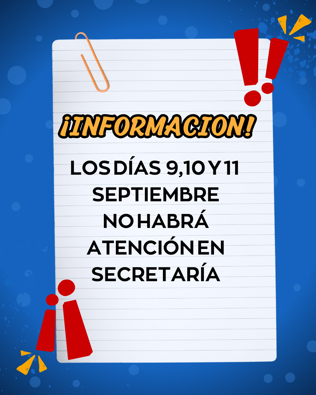 LOS DÍAS 9,10 Y 11 DE SEPTIEMBRE NO HABRÁ ATENCIÓN EN SECRETARÍA